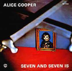 Alice Cooper : Seven and Seven Is